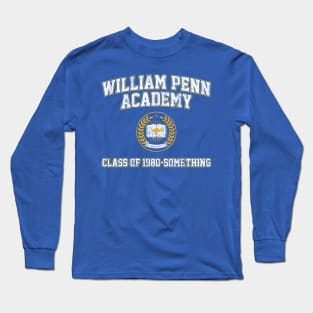 William Penn Academy Class of 1980-Something Long Sleeve T-Shirt